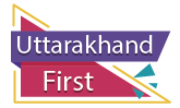 Uttarakhand First